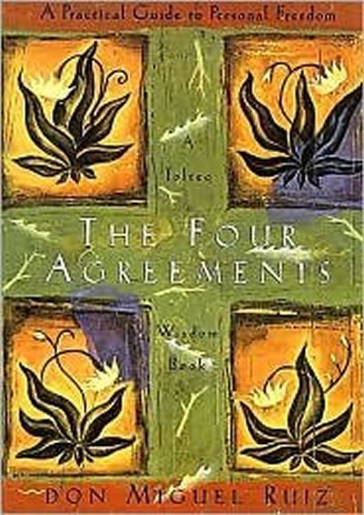 Book cover of The Book the Four Agreements by Don Miguel Ruiz a nagual from the Eagle Knight lineage, #thebookthefour #the4agreements #donmiguelruiz #meaningofselfknowledge #empowermentwhatdoesitmean